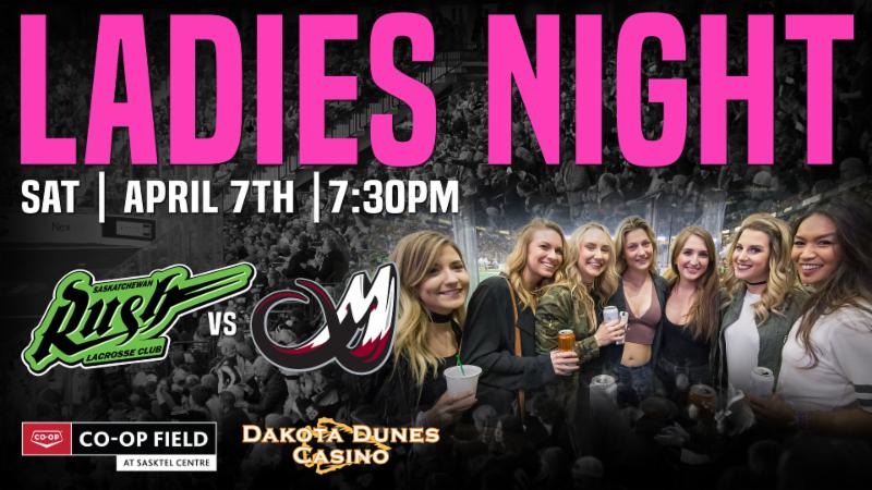 SATURDAY IS LADIES NIGHT AT RUSH GAME