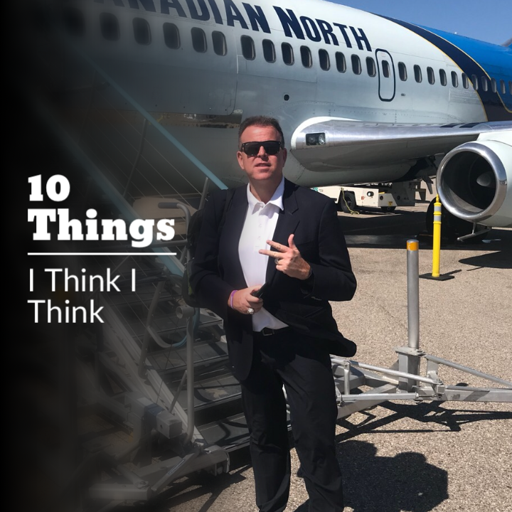 10 THINGS I THINK I THINK