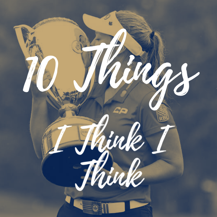 10 THINGS I THINK I THINK